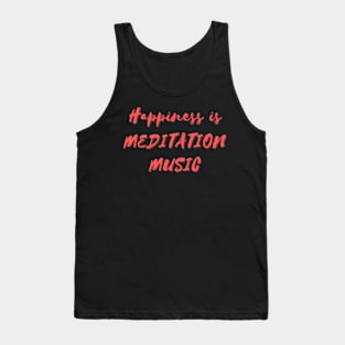 Happiness is Meditation Music Tank Top